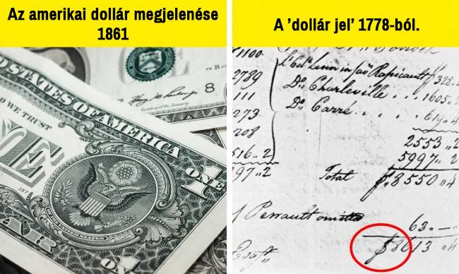A dollár jel jóval öregebb, mint maga a dollár. Egyes vélemények szerint a spanyol peso többesszámának (pesos) rövidítésére használták kezdetben.