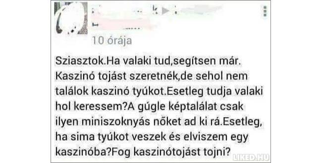 Valaki segítsen neki, mer' a Gúgle se tud mit kezdeni szegénnyel...