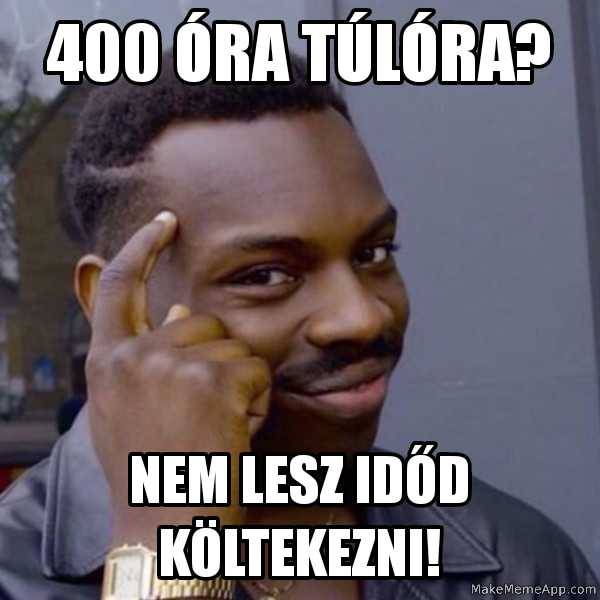 Összegyűjtöttük a 25 legjobb túlóratörvénnyel kapcsolatos mémet