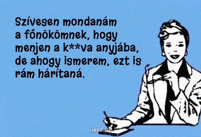 20 vicces mém a főnökökről, amit jobb, ha nem a munkahelyeden nézel meg