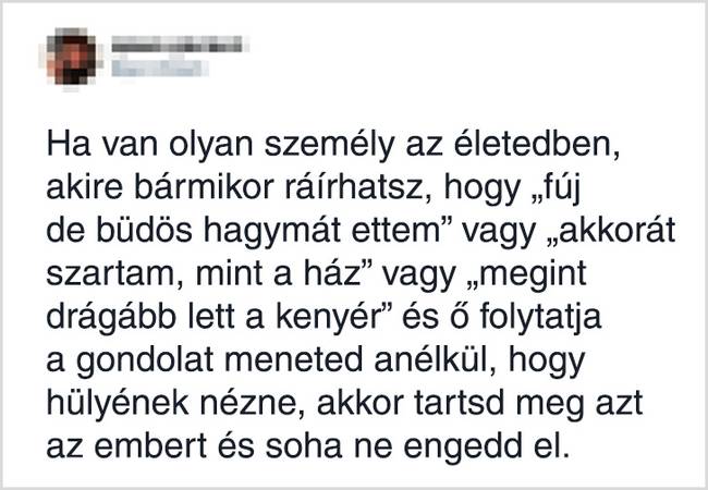 Csak egy igaz barát képes folytatni ezeket a beszélgetéseket.