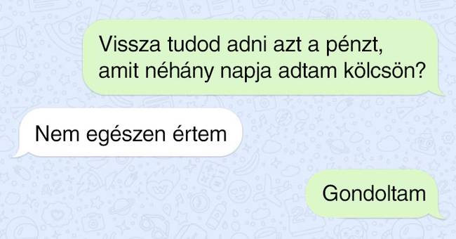 12 ember, akik a saját bőrükön tapasztalták meg, hogy mit jelent pénzt kölcsönadni