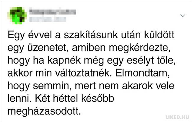 A nők megosztották az exbarátaik hihetetlen húzásait, amik minden szappanoperás drámánál abszurdabbak voltak