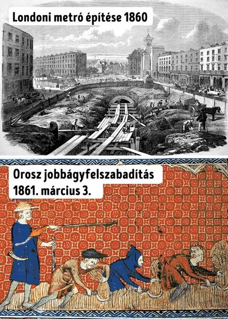 A londoni metró építése 1860 februárjában kezdődött, amikor Oroszországban még jobbágyság, az Egyesült Államok 11 államában pedig rabszolgaság volt.