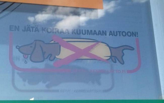 „A PRISMA nevű finn szupermarketnél láttam. Arra utal, hogy ne hagyjuk a kutyánkat a forró autóban."