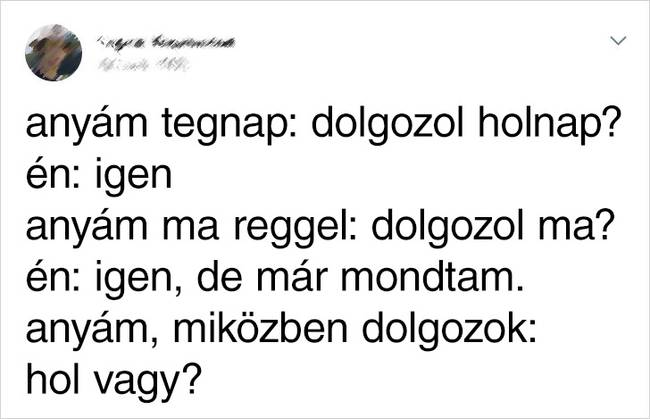 A szülők mindig aggódni fognak, és tudni akarják, hol vagyunk.