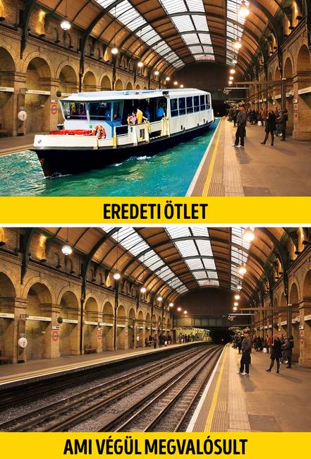 A londoni metrót eredetileg el akarták árasztani vízzel, hogy föld alatti hajózási útvonalat hozzanak létre. Végül azonban úgy döntöttek, hogy egy elektromos vasúti rendszert építenek, mely mind a mai napig létezik.