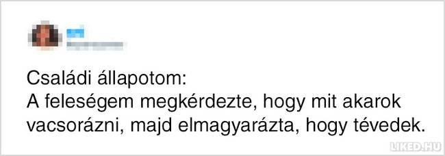 Egy nőnek mindig igaza van.