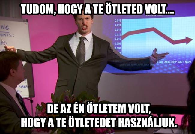 20 vicces mém a főnökökről, amit jobb, ha nem a munkahelyeden nézel meg