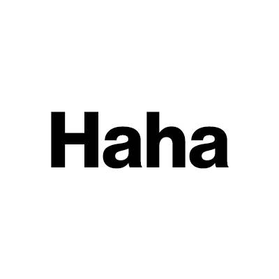 haha