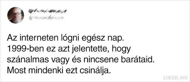 20 dolog, ami őrültségnek tűnt volna 1999-ben, de teljesen normális 2019-ben