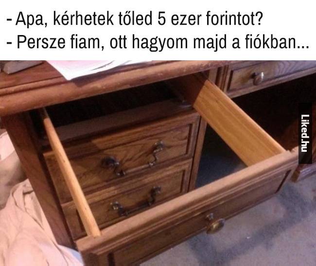 Se pénz, de ami a legszebb…se fiók… 😆