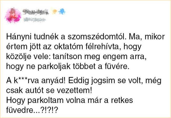 12 ember, akinek bonyolultabb a kapcsolata a szomszédjával, mint az exével