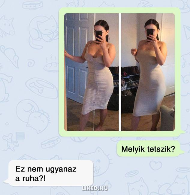 Sose kérj öltözködési tanácsot egy férfitól.