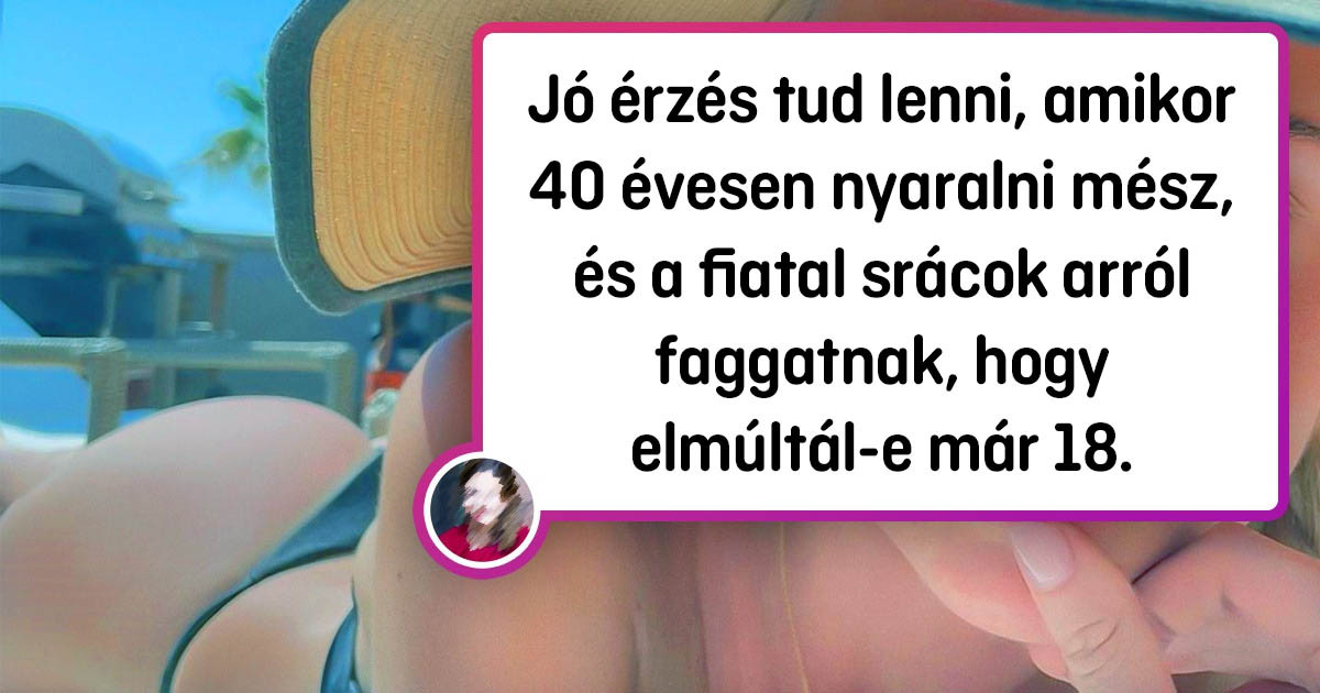 16 lenyűgöző hölgy, akik sok mindennek tűnnek, csak nem annyi idősnek, mint a tényleges koruk