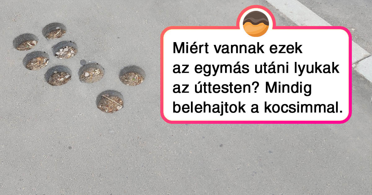 Furcsa és titokzatos dolgok, amin teljesen véletlenül akadt meg az emberek szeme és tudni akarták, hogy micsoda