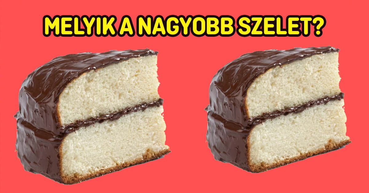 Ha legalább 6 pontot szerzel ebben a "Melyik darab a nagyobb?" kvízben, akkor neked szuperlátásod van