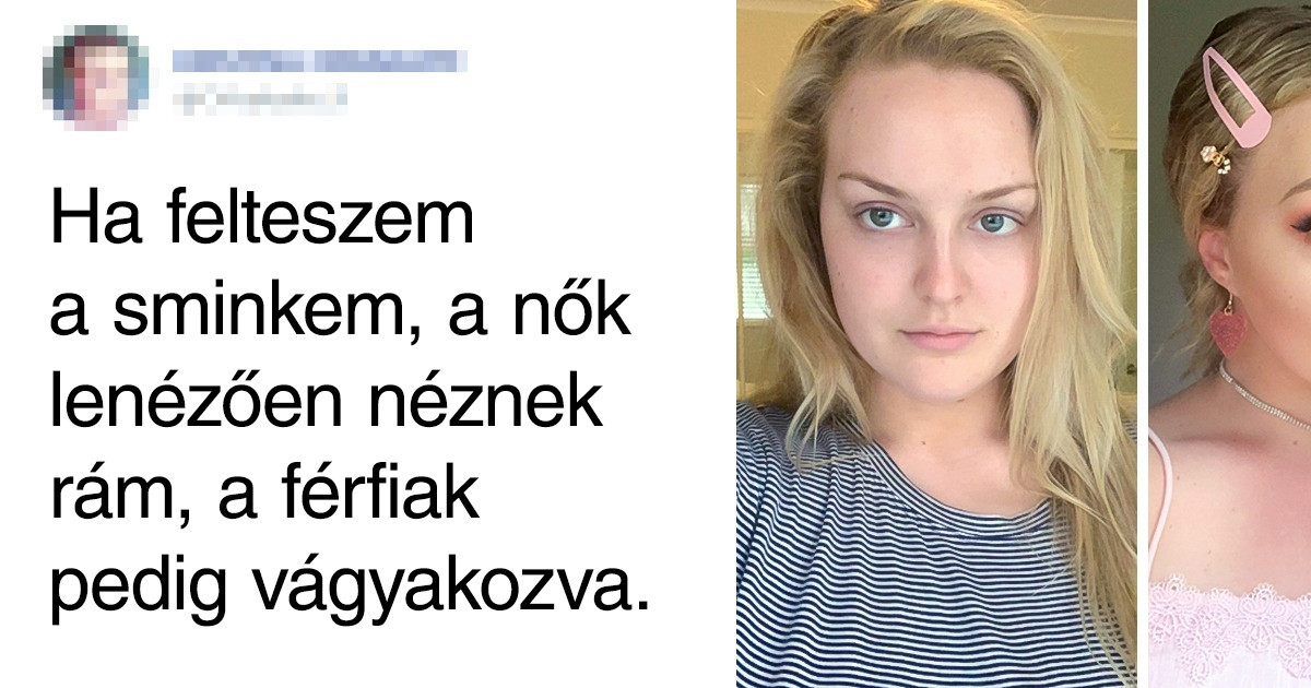 19 bizonyíték rá, hogy a nők teljesen eltérő bánásmódban részesülnek, ha smink van rajtuk