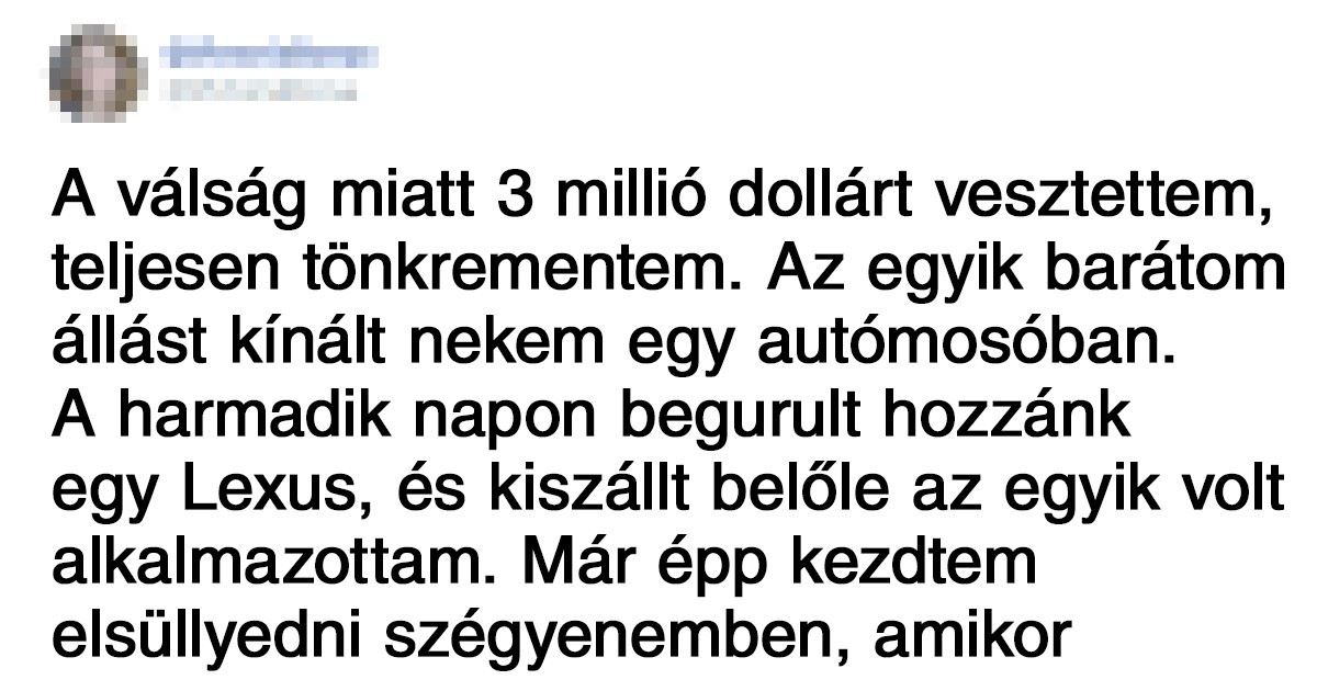 10+ milliomos elmesélte, milyen érzés egyik napról a másikra nincstelenné válni