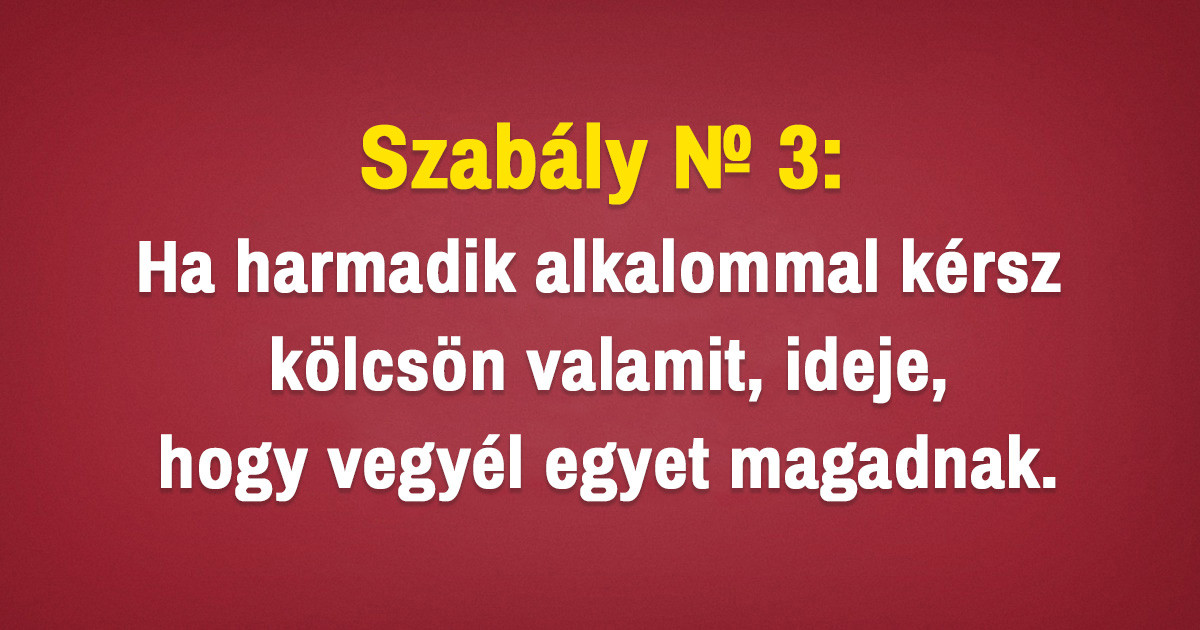 20+ íratlan szabály, amit ideje lenne végre törvénybe foglalnia valakinek
