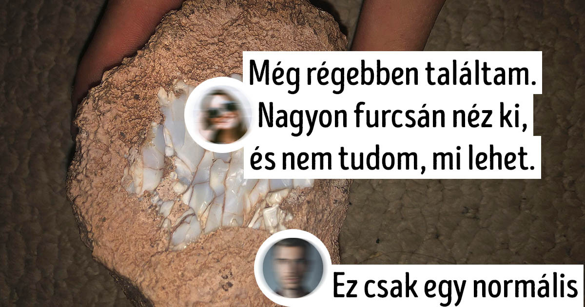 15 szerencsés ember, akik szokatlan meglepetésre bukkantak közvetlenül a lábuk előtt