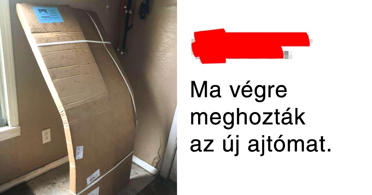 20 alkalom, amikor az emberek nem tették zsebre a házhoz szállítást