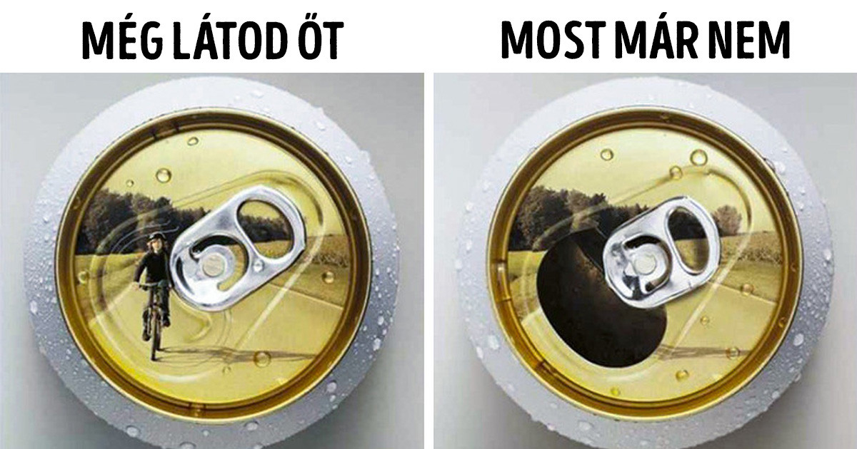 19 társadalmi célú hirdetés, amiről szavak nélkül is ordítanak napjaink legégetőbb problémái