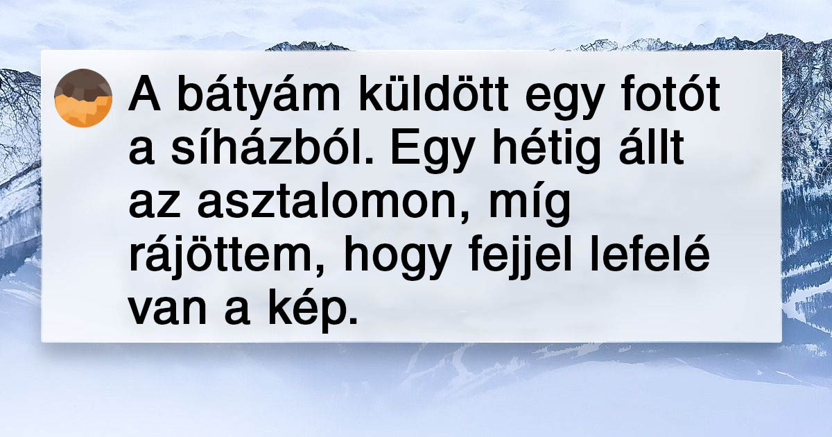 17 trükkös fotó, amit érdemes kétszer is megnézni, hogy összeálljon a rajtuk látható történet