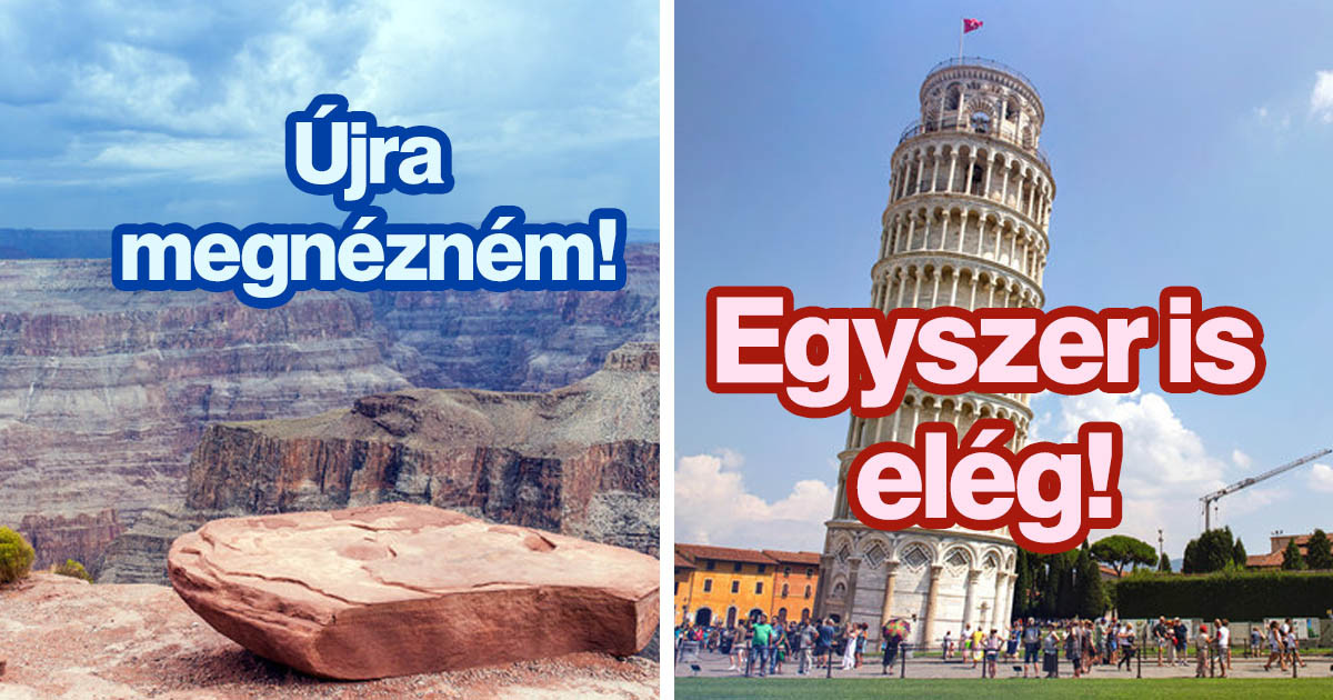 Íme a világ 45 legnépszerűbb turistalátványossága – elég jók ahhoz, hogy másodszorra is megnézze őket az ember?