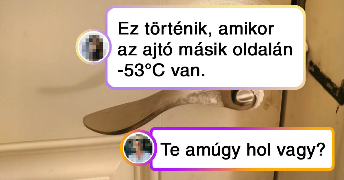 18 ember, akiket a legváratlanabb helyről ért a meglepetés