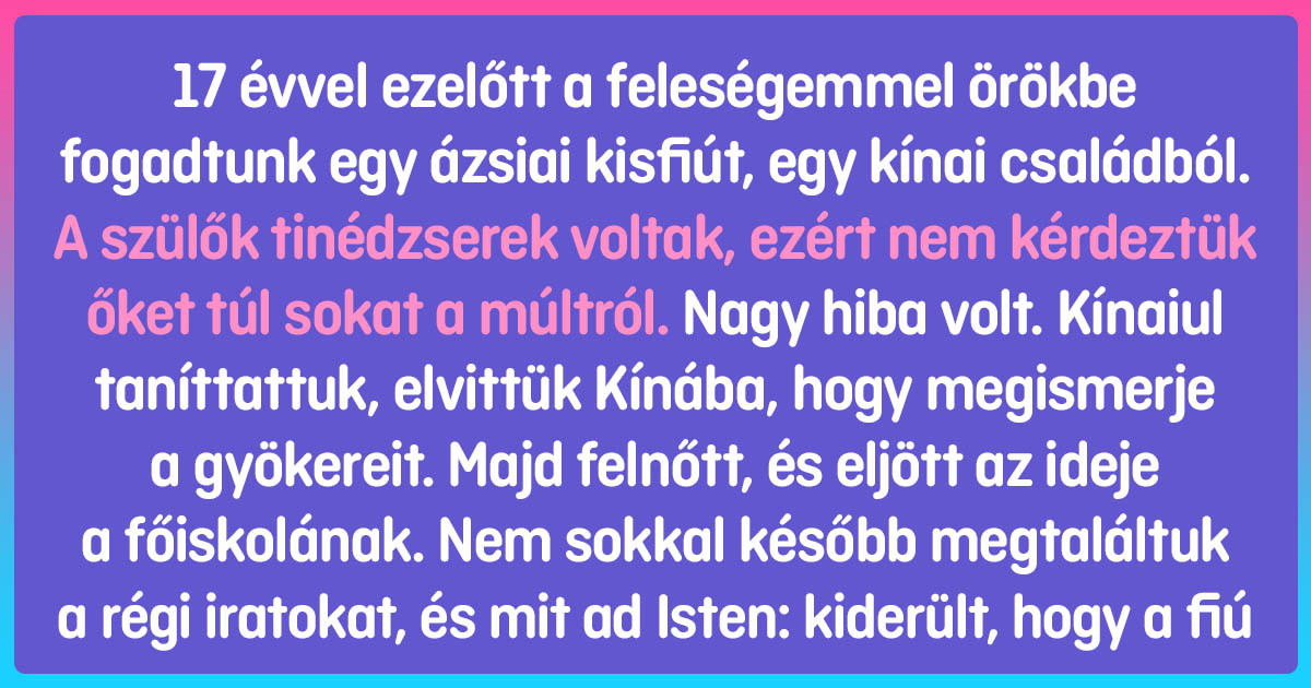 15 történet arról, hogy mi történhet, ha örökbe fogadod valaki másnak a gyermekét