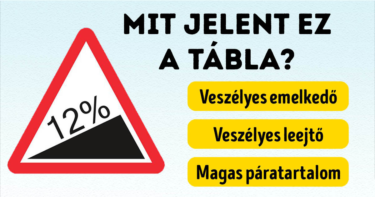 10-ből 8 söfőr nem tud hibátlan eredményt elérni ebben a KRESZ-tábla kvízben