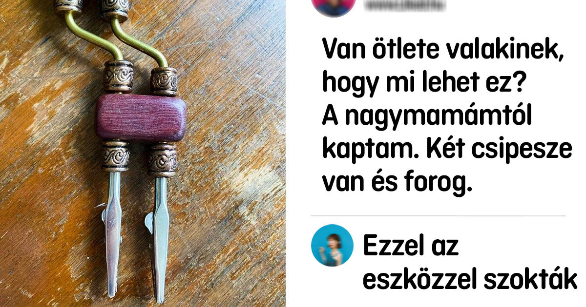 20 furcsa tárgy, aminek a valódi célját csak kevesen tudták kitalálni