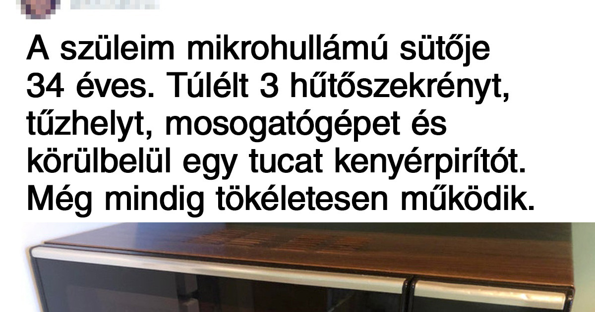 21 minőségi holmi, aminek az élettartama jócskán felülmúlta a várakozásokat