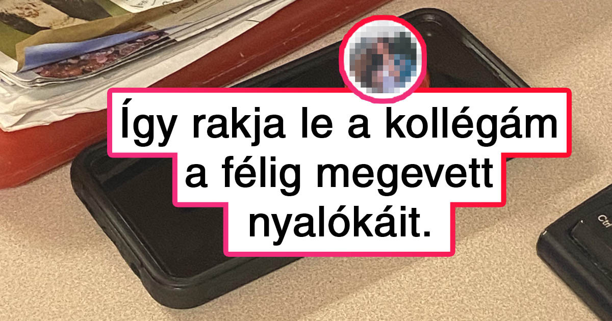 21 kolléga, akik a szokásaikkal még a buddhista szerzetest is képesek lennének feldühíteni
