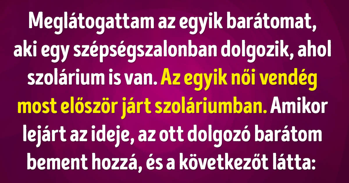 20+ vidám történet olyan emberekről, akiknek egy pillanatra kihagyott az agyuk