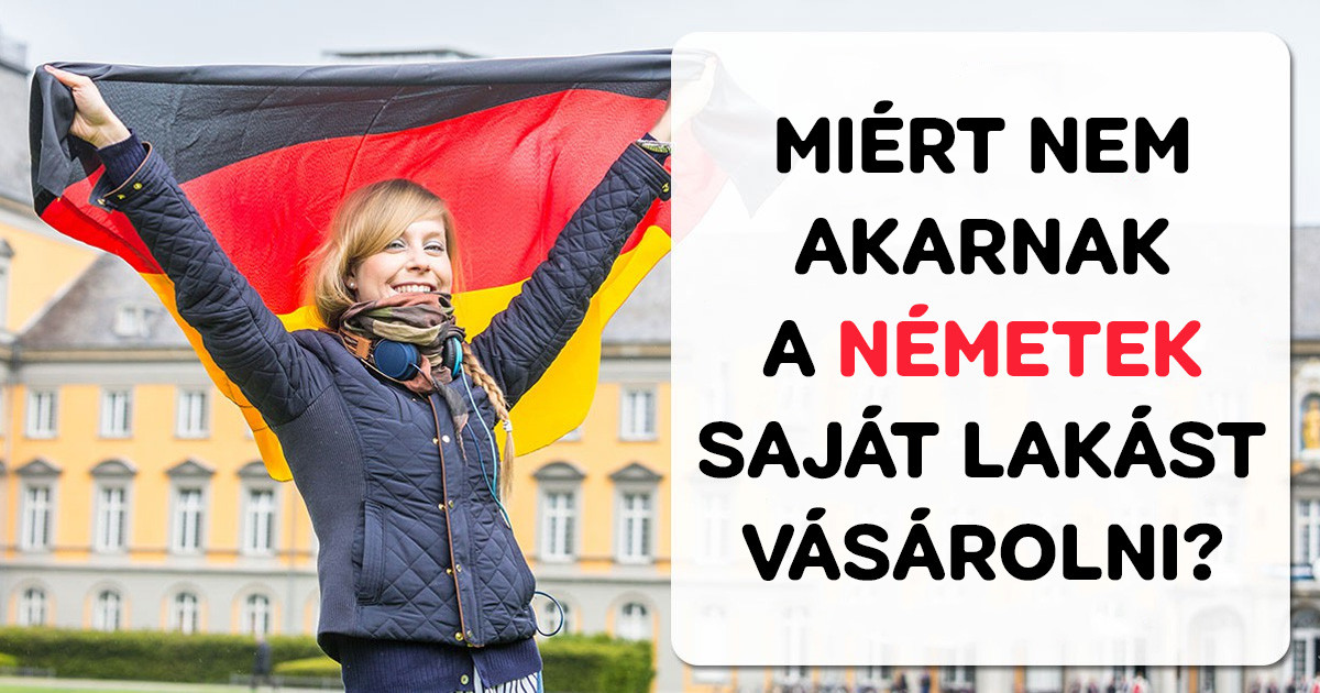 Miért választják inkább a németek az albérleteket a saját lakás vásárlás helyett?