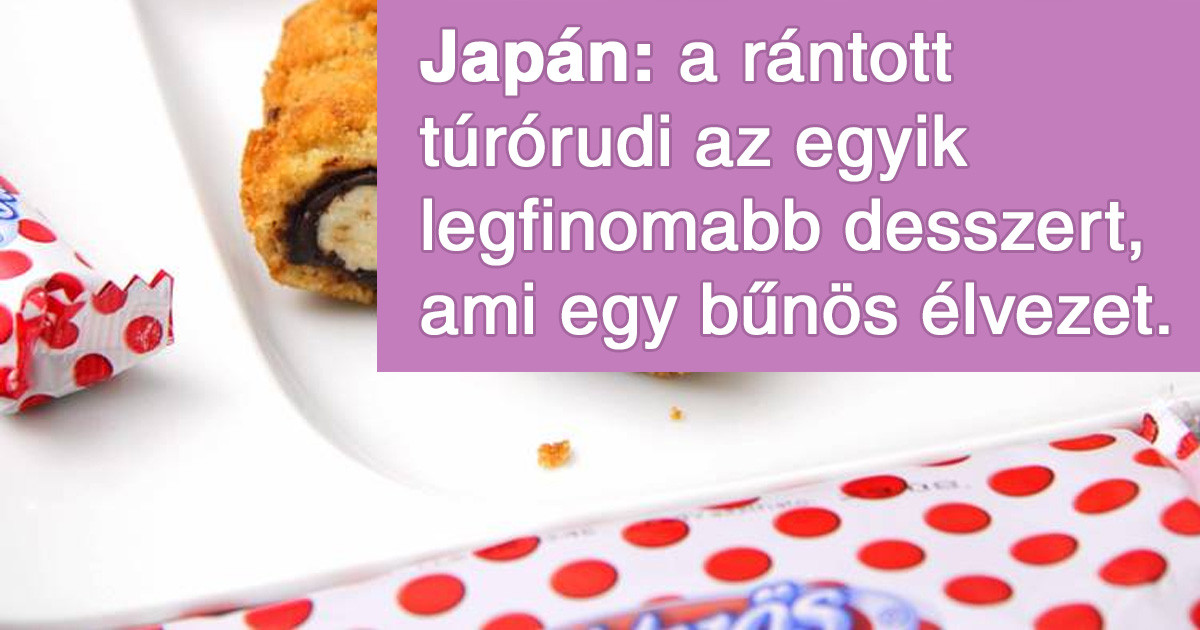 16 számunkra jól ismert étel, amit a külföldiek teljesen más módon fogyasztanak